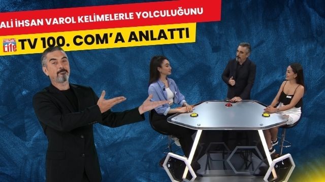 Ali İhsan Varol kelimelerle yolculuğunu tv100.com’a anlattı!