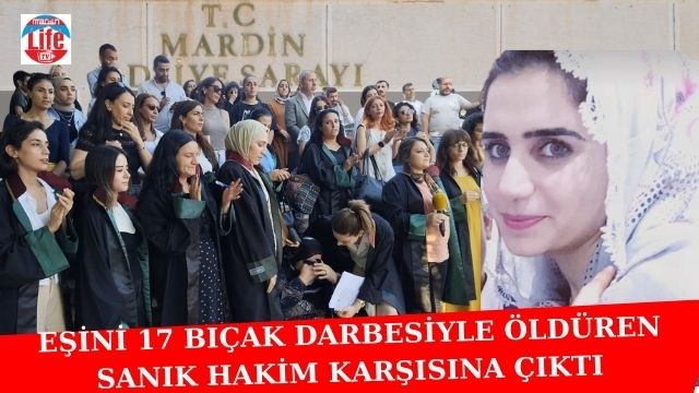 Eşini 17 bıçak darbesiyle öldüren sanık hakim karşısında