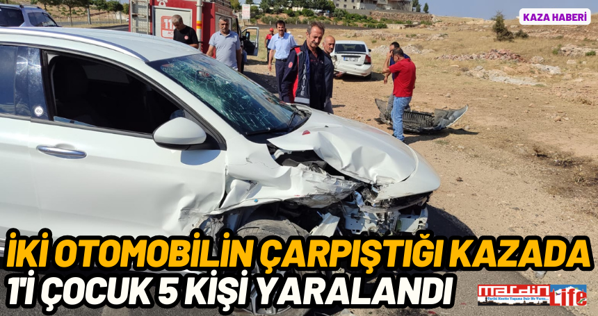 İki otomobilin çarpıştığı kazada 1'i çocuk 5 kişi yaralandı