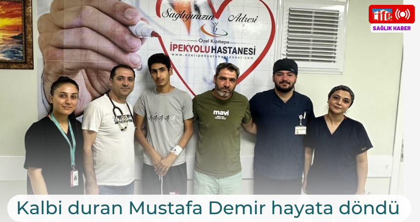 Kalbi duran Mustafa Demir hayata döndü