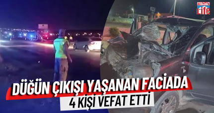 Düğün çıkışı yaşanan kazada 4 kişi vefat etti