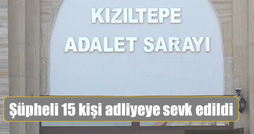 İki kişinin öldüğü silahlı kavgaya ilişkin gözaltına alınanlar adliyeye sevk edildi