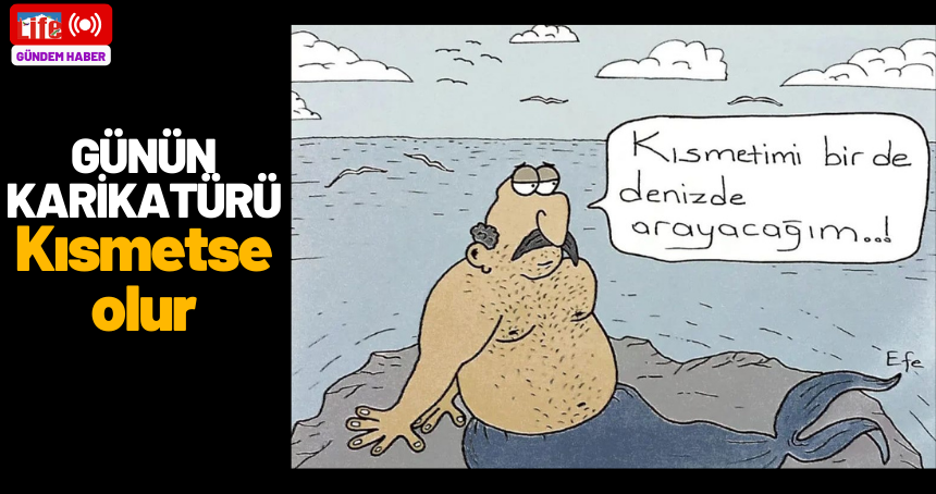 Günün karikatürü: Kısmetse olur