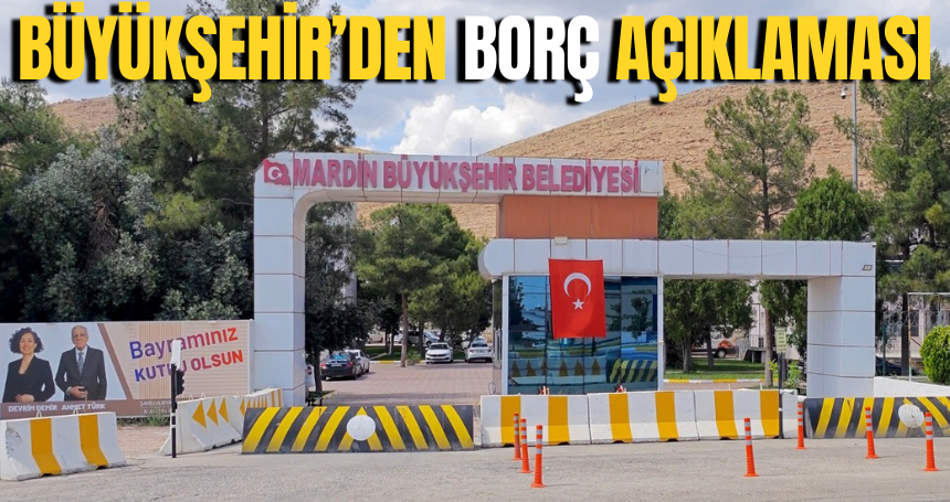 Büyükşehir'den 'Borç' açıklaması