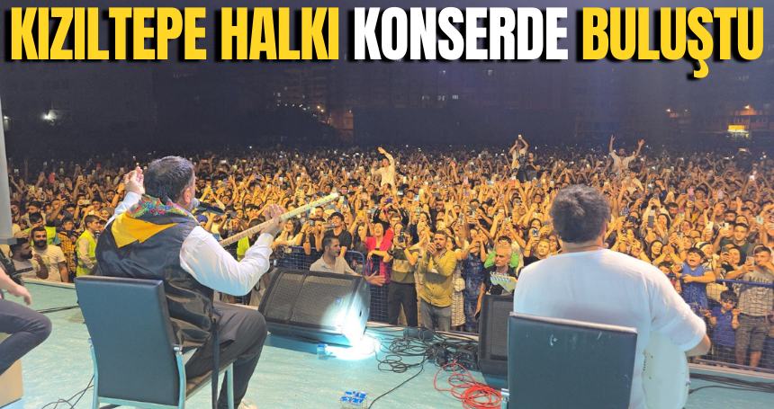 Kızıltepe halkı konserde buluştu