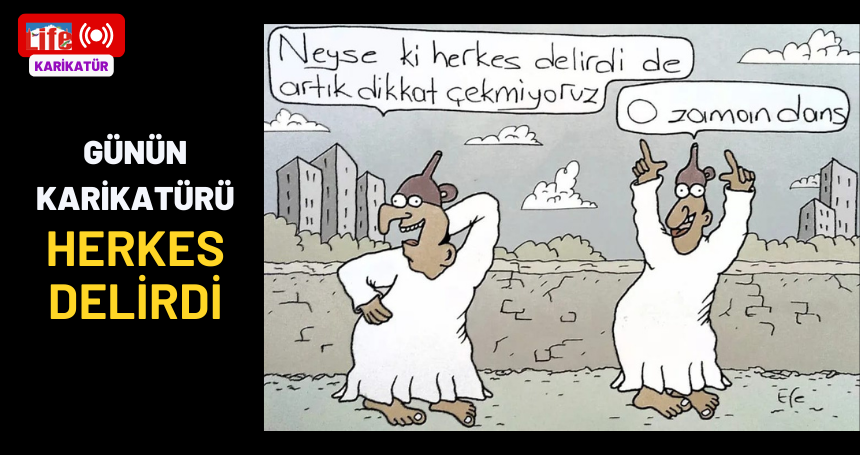 Günün karikatürü: Herkes delirdi