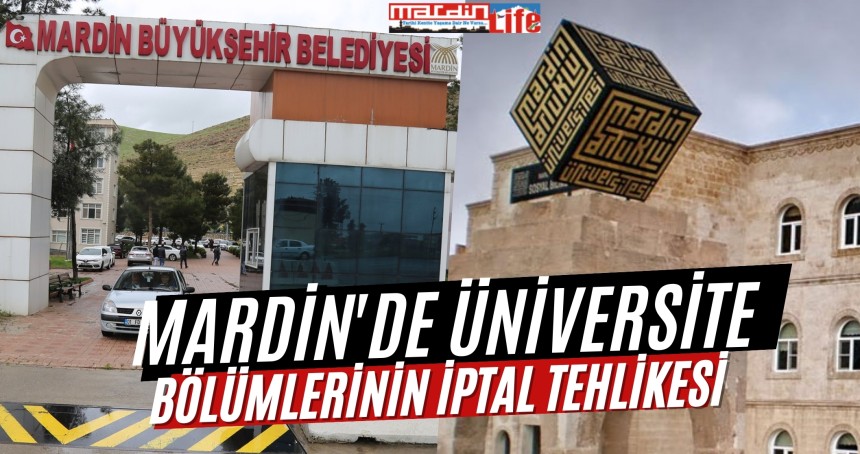 Mardin'de Üniversite Bölümlerinin İptal Tehlikesi