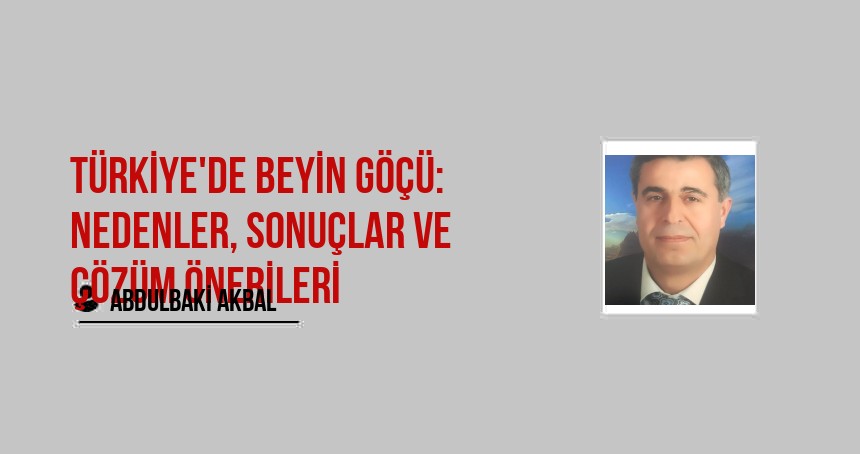 Türkiye'de Beyin Göçü: Nedenler, Sonuçlar ve Çözüm Önerileri