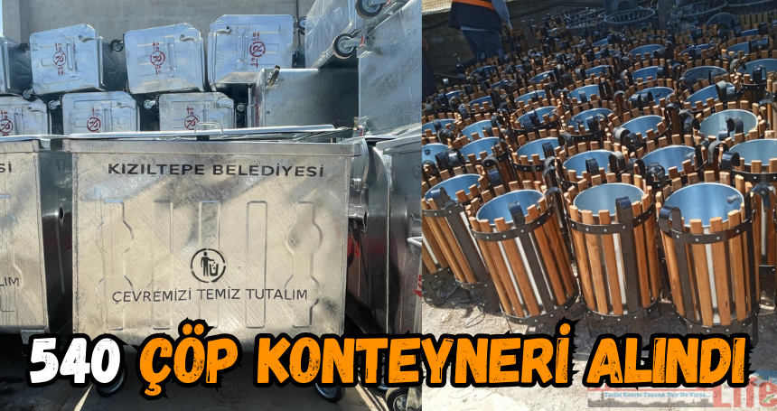 Kızıltepe’ye 540 çöp konteyneri alındı