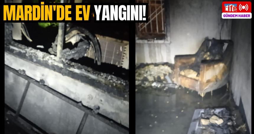 Mardin'de EV yangını!