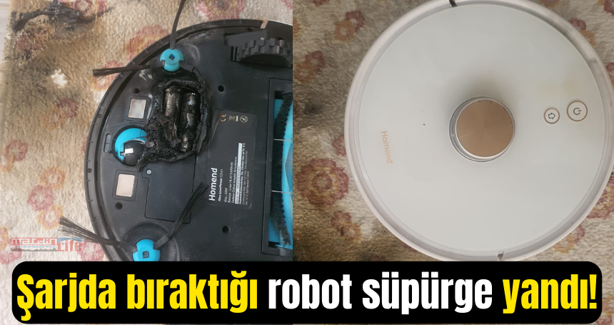 Şarjda bıraktığı robot süpürge yandı!