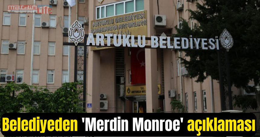 Belediyeden 'Merdin Monroe' açıklaması