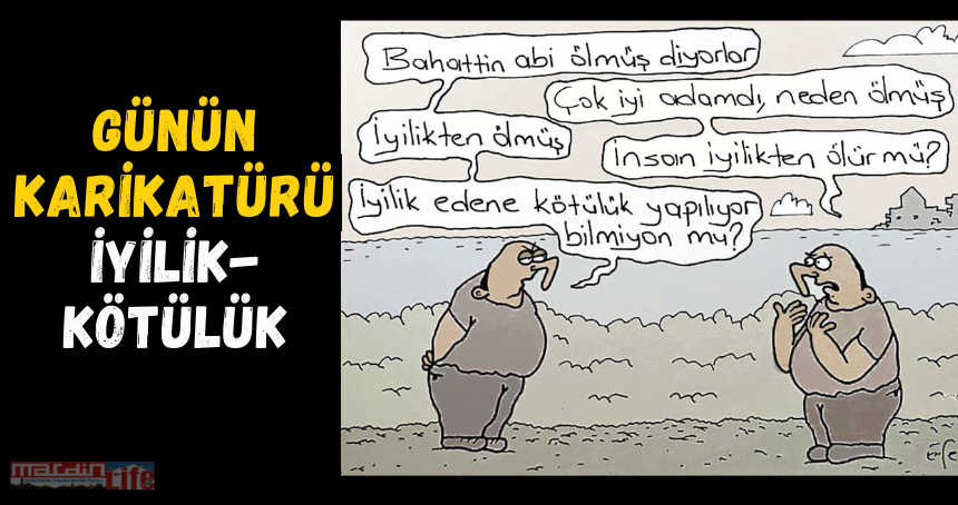 Günün karikatürü: İyilik-Kötülük