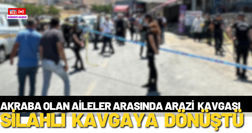 Mardin’de arazi anlaşmazlığı silahlı kavgaya dönüştü: 3 yaralı