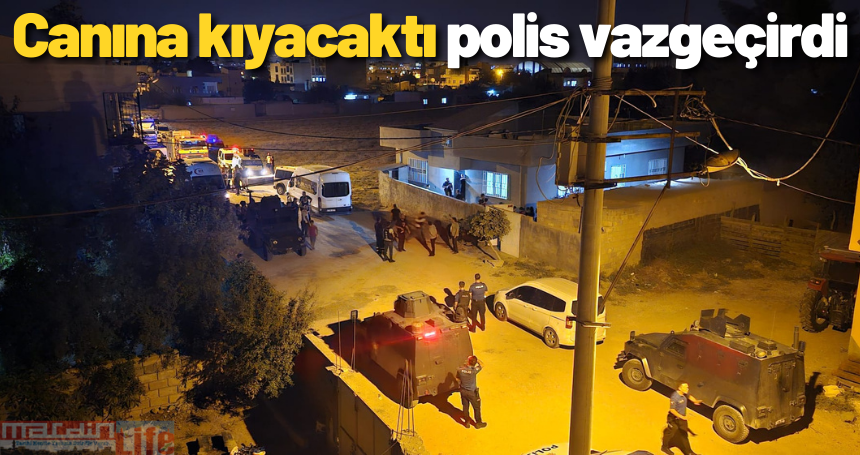 Canına kıyacaktı, polis vazgeçirdi