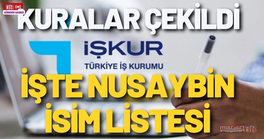 NUSAYBİN İŞKUR kura sonuçları 2024 isim listesi açıklandı: İşte asil ve yedek listeler