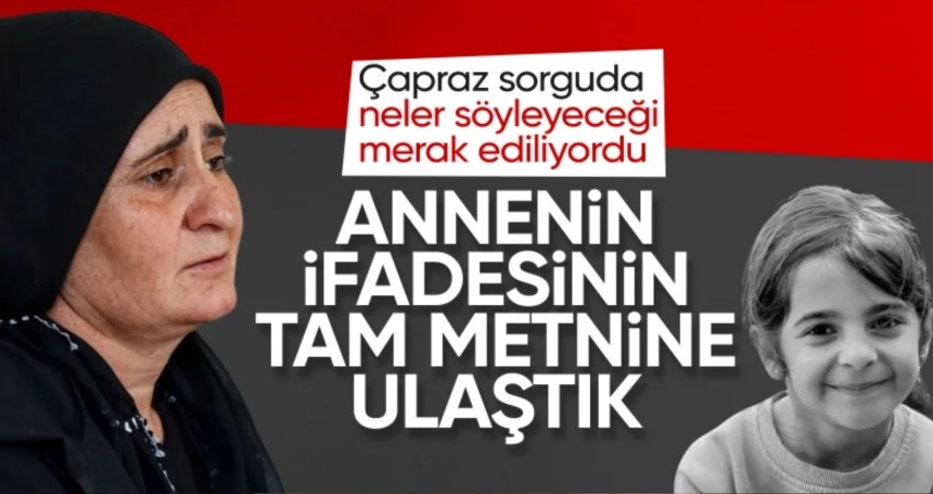 Narin Güran'ın annesi Yüksel Güran'ın ifadesinin tam metni