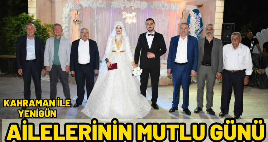 Kahraman ile Yenigün Ailesi'nin mutlu günü