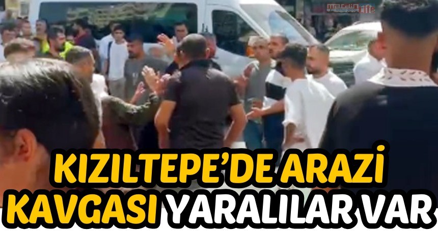 Kızıltepe’de arazi kavgası: Yaralılar var