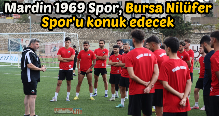 Mardin 1969 Spor, Bursa Nilüfer Spor'u konuk edecek