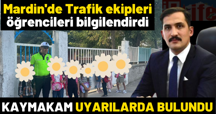 Mardin'de Trafik ekipleri öğrencileri bilgilendirdi