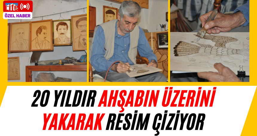 20 yıldır ahşabın üzerini yakarak resim çiziyor