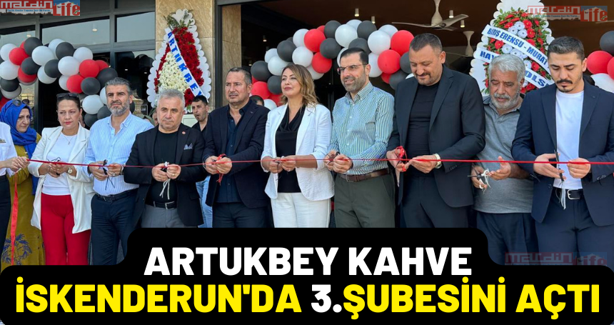 Artukbey kahve İskenderun'da 3.şubesini açtı