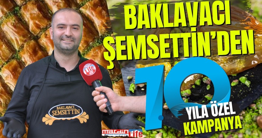 Baklavacı Şemsettin’den 10. yıla özel kampanya