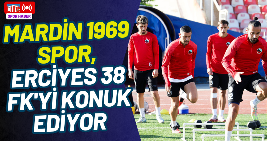 Mardin 1969 Spor, Erciyes 38 FK'yi konuk ediyor