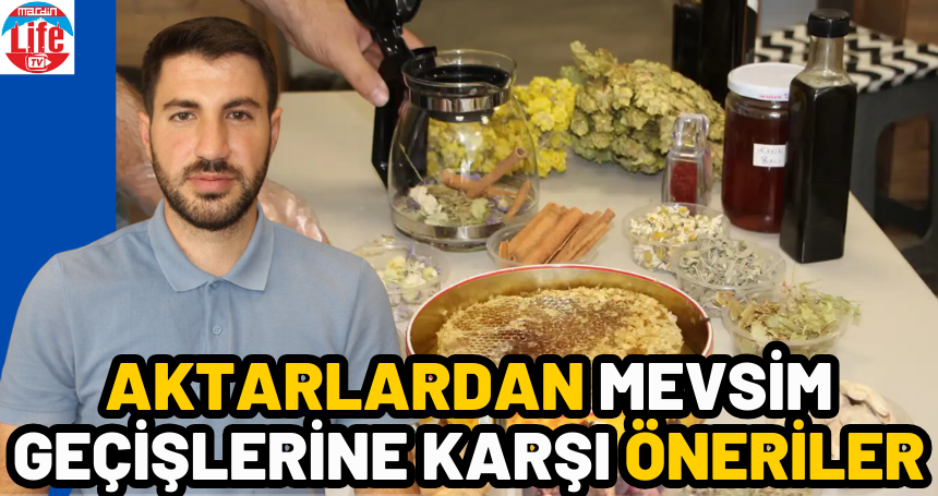 Aktarlardan mevsim geçişlerine karşı öneriler