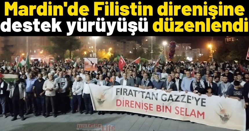 Mardin'de Filistin direnişine destek yürüyüşü düzenlendi