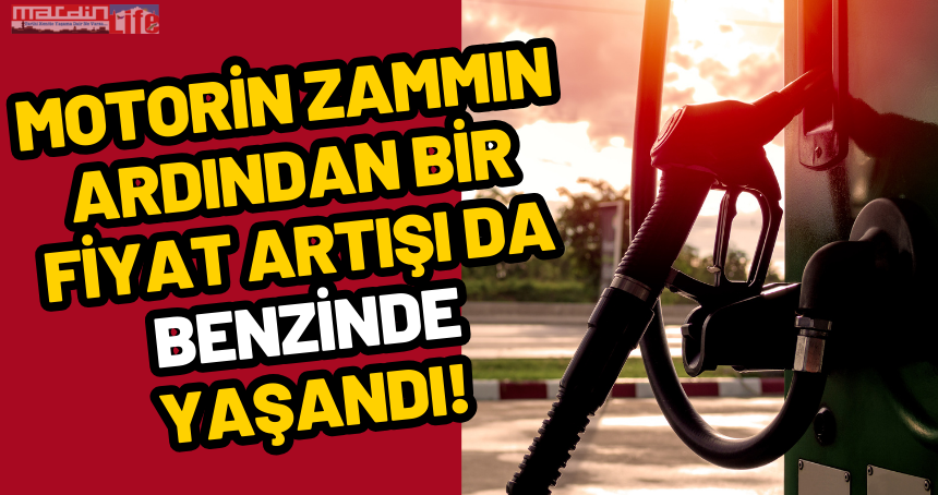 Motorin zammın ardından bir fiyat artışı da benzinde yaşandı