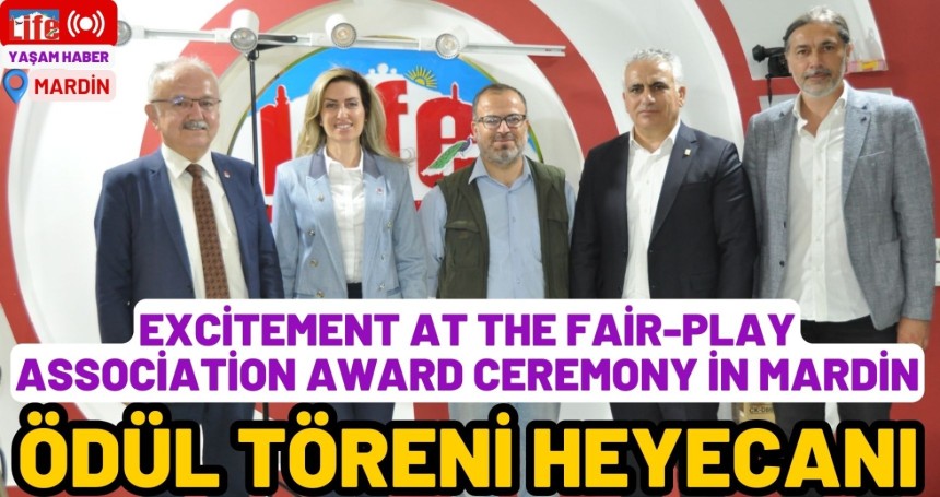 Excitement at the Fair-Play Association Award Ceremony in Mardin