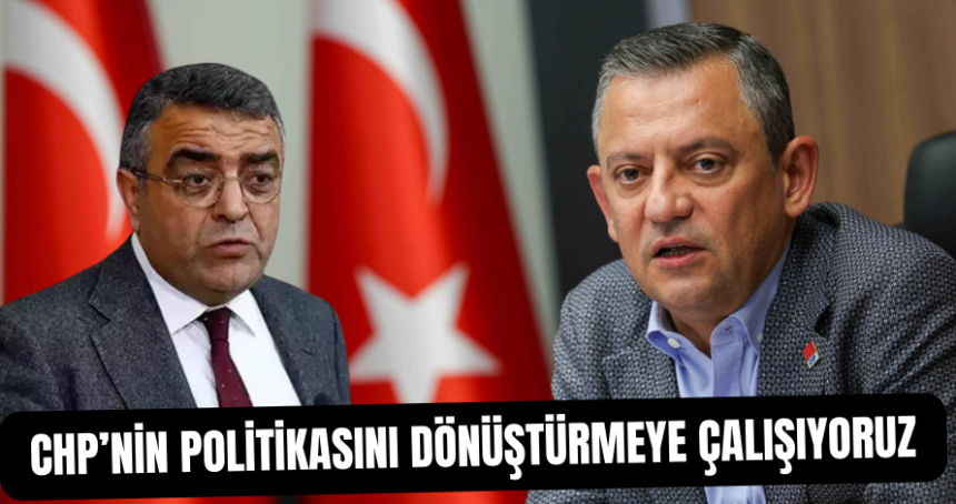 CHP'nin politikasını dönüştürmek için çabalıyoruz