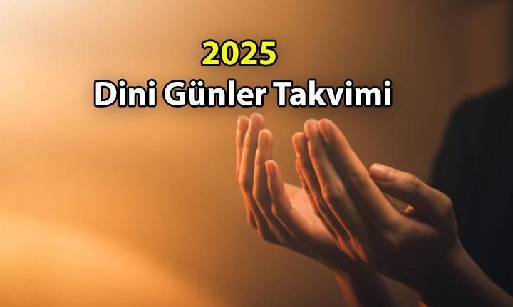 2025 Yılı Dini Özel günler takvimi