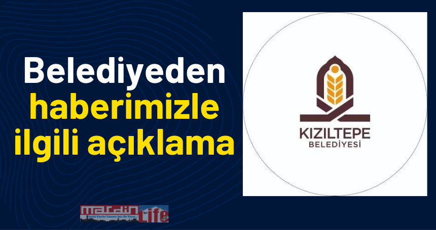 Belediyeden haberimizle ilgili açıklama