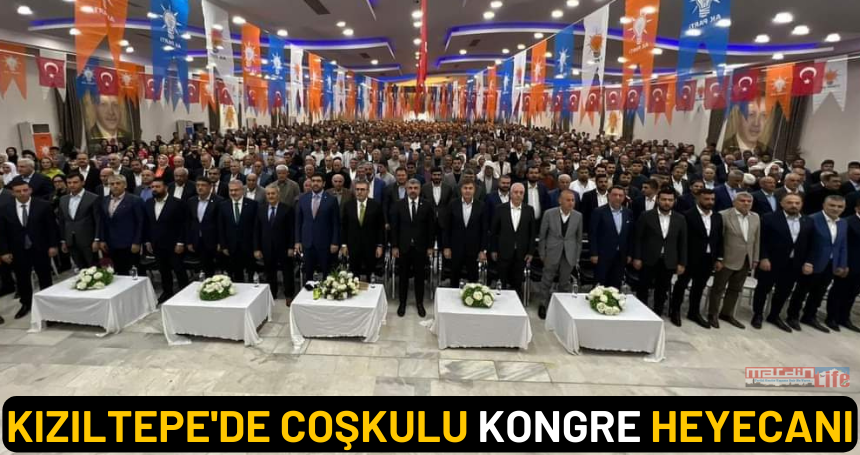 Kızıltepe'de coşkulu kongre heyecanı