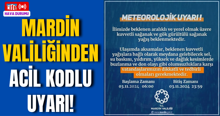 Mardin Valiliğinden Acil Kodlu Uyarı!