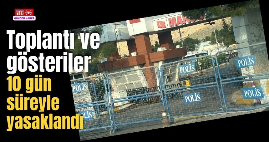 Mardin’de toplantı ve gösteri yürüyüşleri 10 gün süreyle yasaklandı