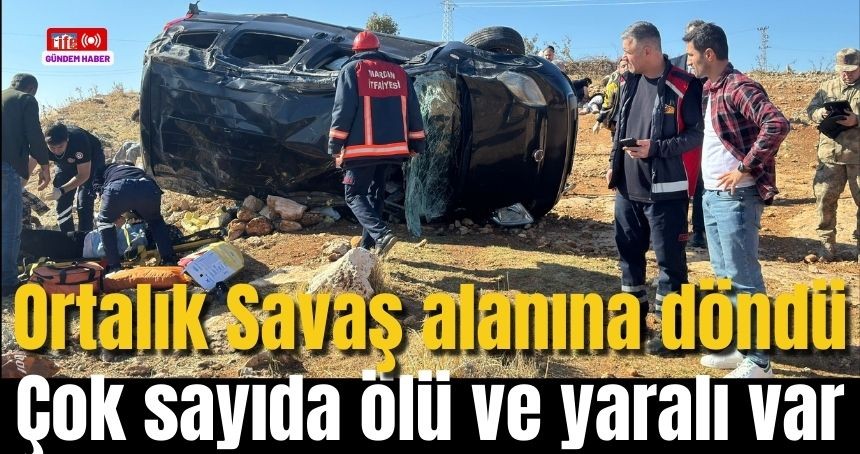 Mardin'de Feci Kaza! Çok sayıda ölü ve yaralı var