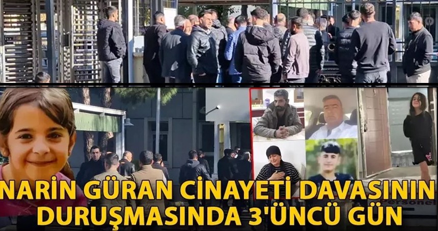 Narin Güran cinayeti davasının duruşmasında 3'üncü gün