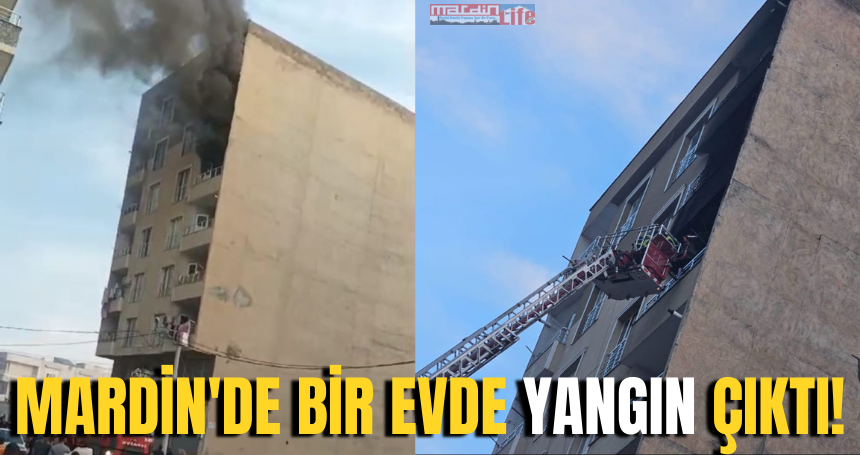 Mardin'de bir evde yangın çıktı!