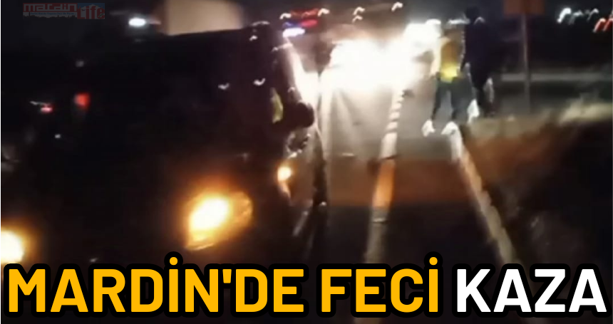 Mardin'de Feci kaza!