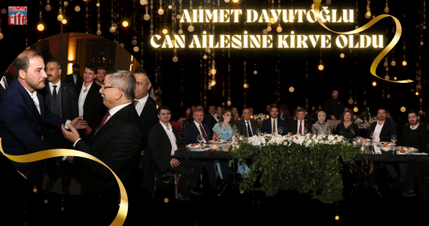 Ahmet Davutoğlu, Can Ailesine Kirve Oldu