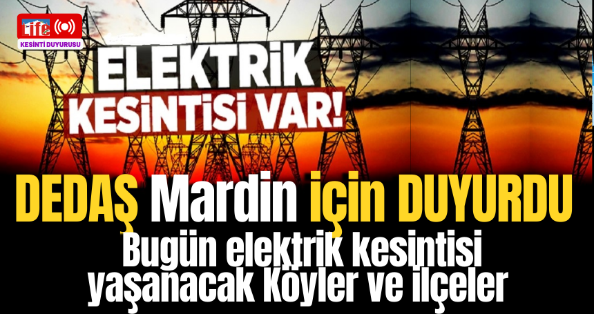 Mardin'de elektrik kesintisi yaşanacak! Bu tarihlere dikkat