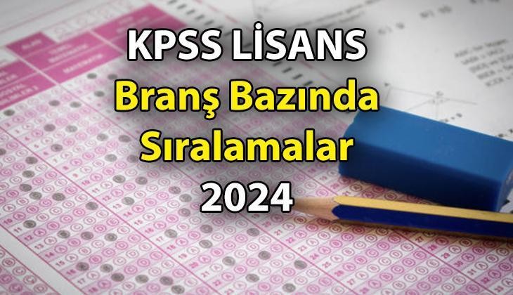 KPSS 2024 Lisans Branş bazında sıralama nedir? Nerden bakılır?