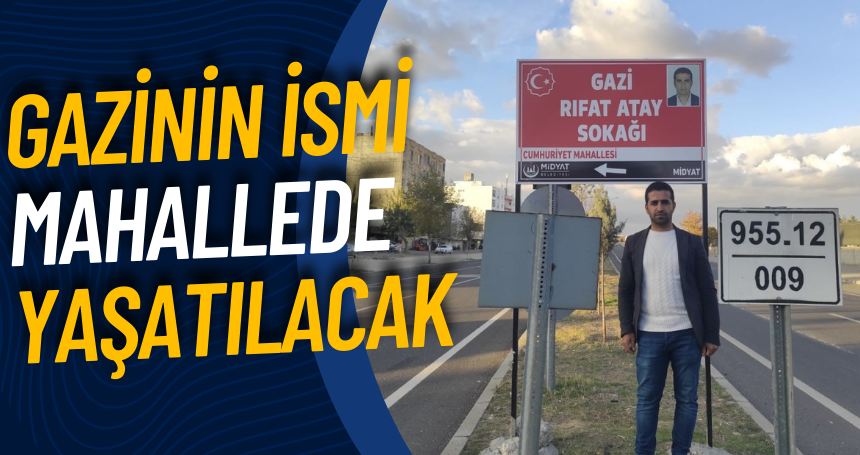 Gazinin ismi mahallede yaşatılacak