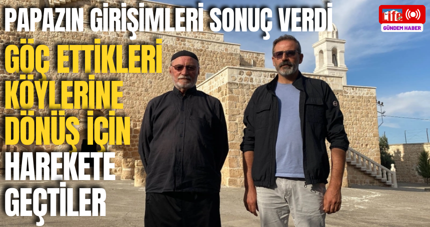 Göç ettikleri köylerine dönüş için harekete geçtiler