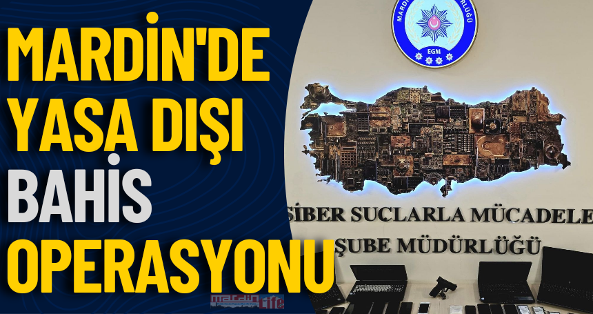 Mardin'de Yasa Dışı Bahis Operasyonu