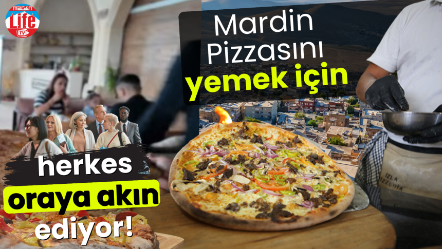 Mardin Pizza'sını yemek için herkes oraya akın ediyor!